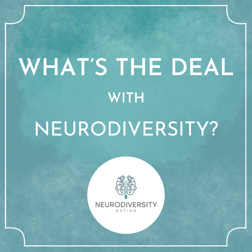 What's the Deal with Neurodiversity?